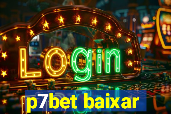 p7bet baixar